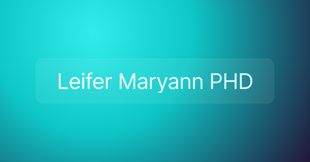 Leifer Maryann PHD