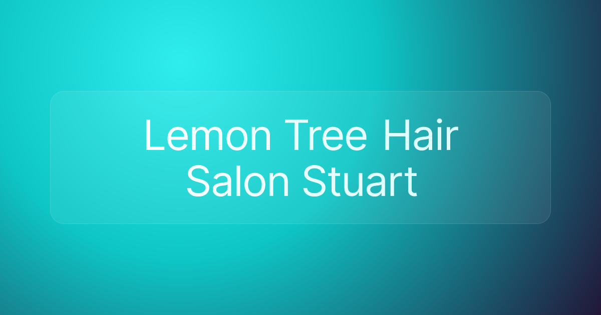 Lemon Tree Hair Salon Stuart
