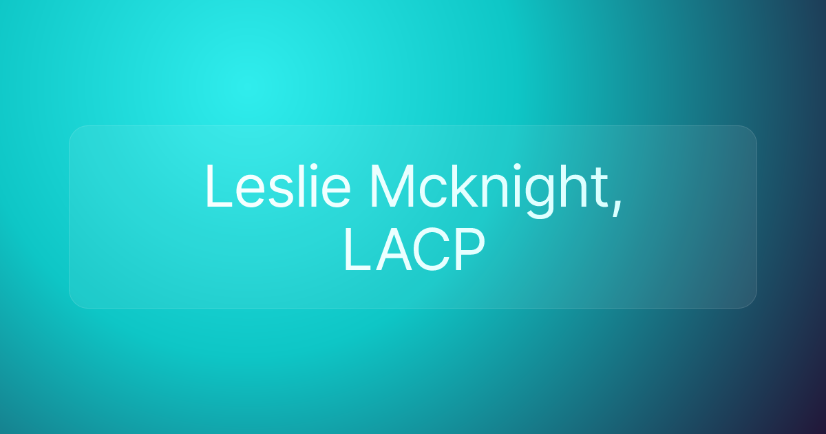 Leslie Mcknight, LACP