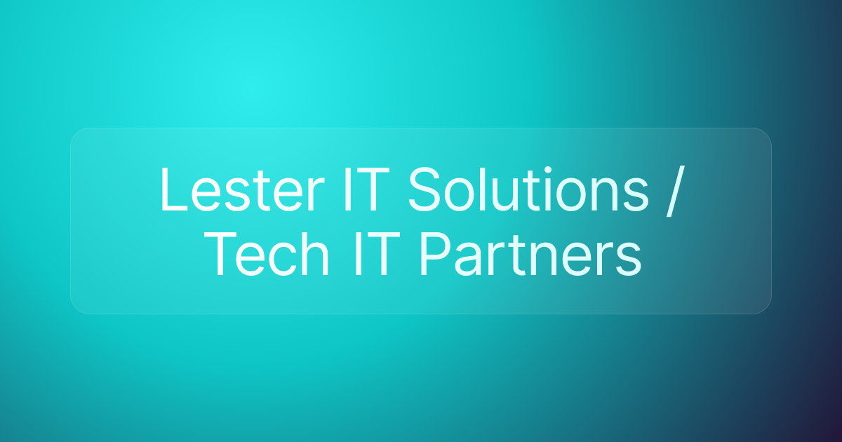 Lester IT Solutions / Tech IT Partners