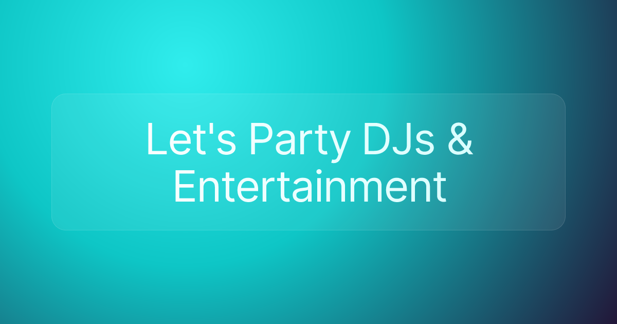 Let's Party DJs & Entertainment