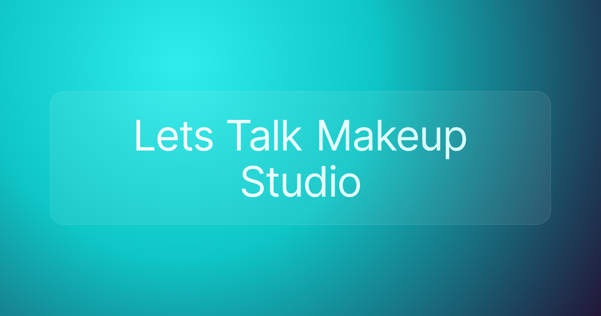 Lets Talk Makeup Studio