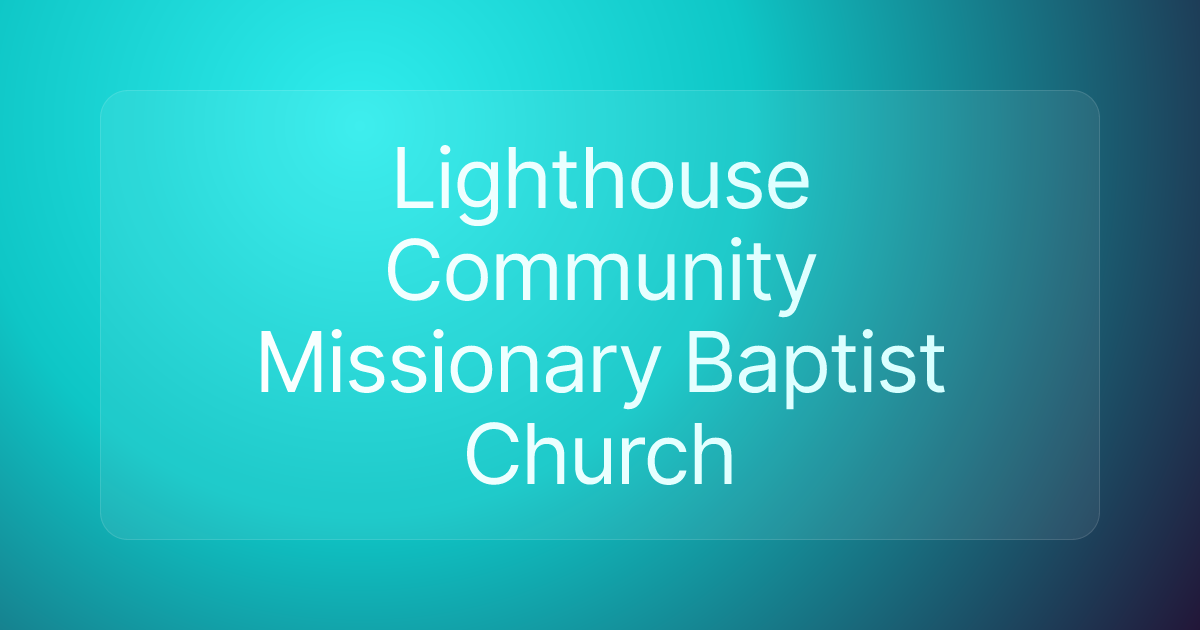 Lighthouse Community Missionary Baptist Church