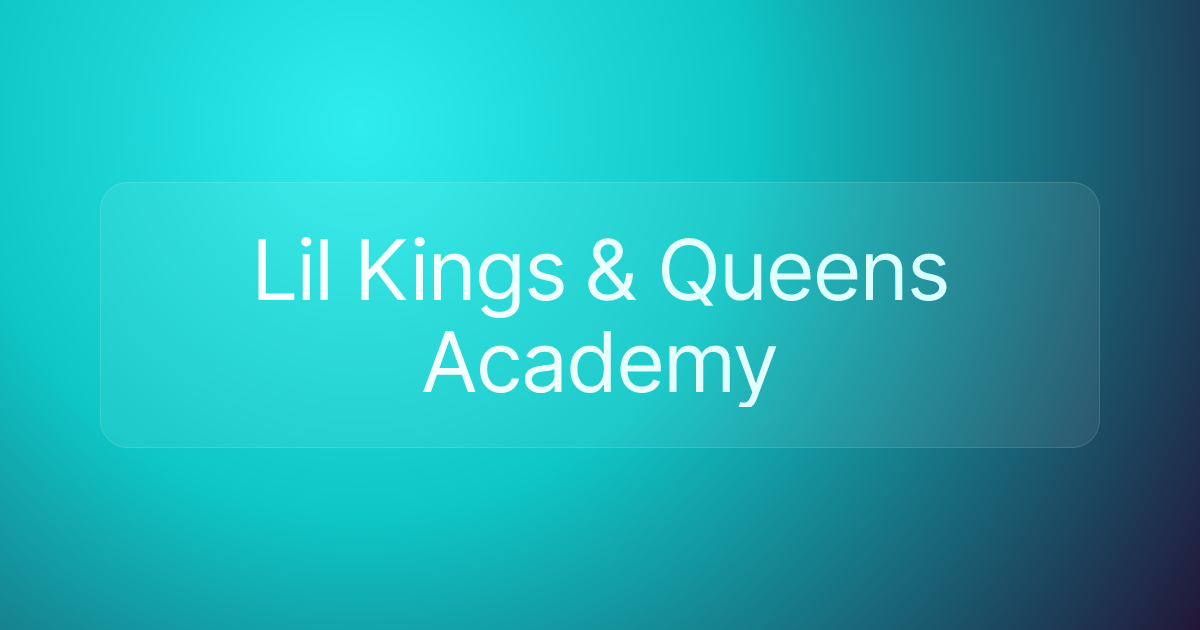Lil Kings & Queens Academy