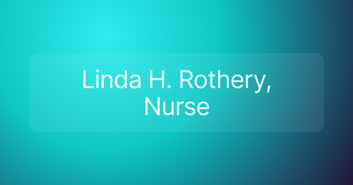 Linda H. Rothery, Nurse