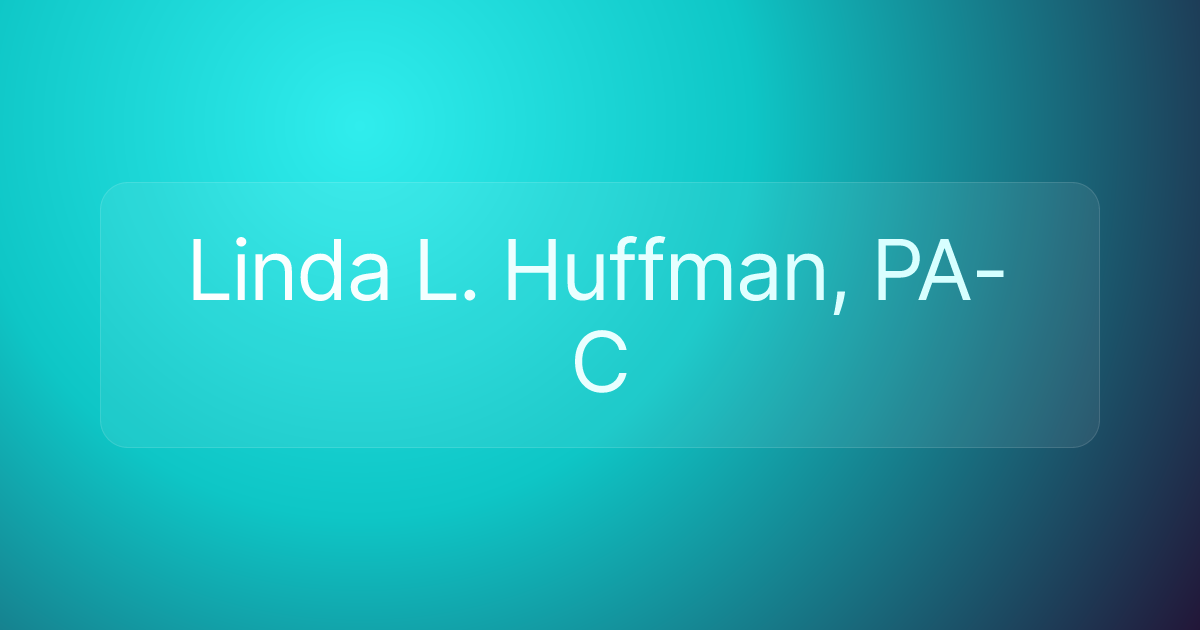 Linda L. Huffman, PA-C
