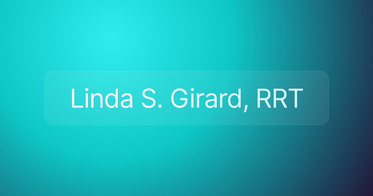 Linda S. Girard, RRT