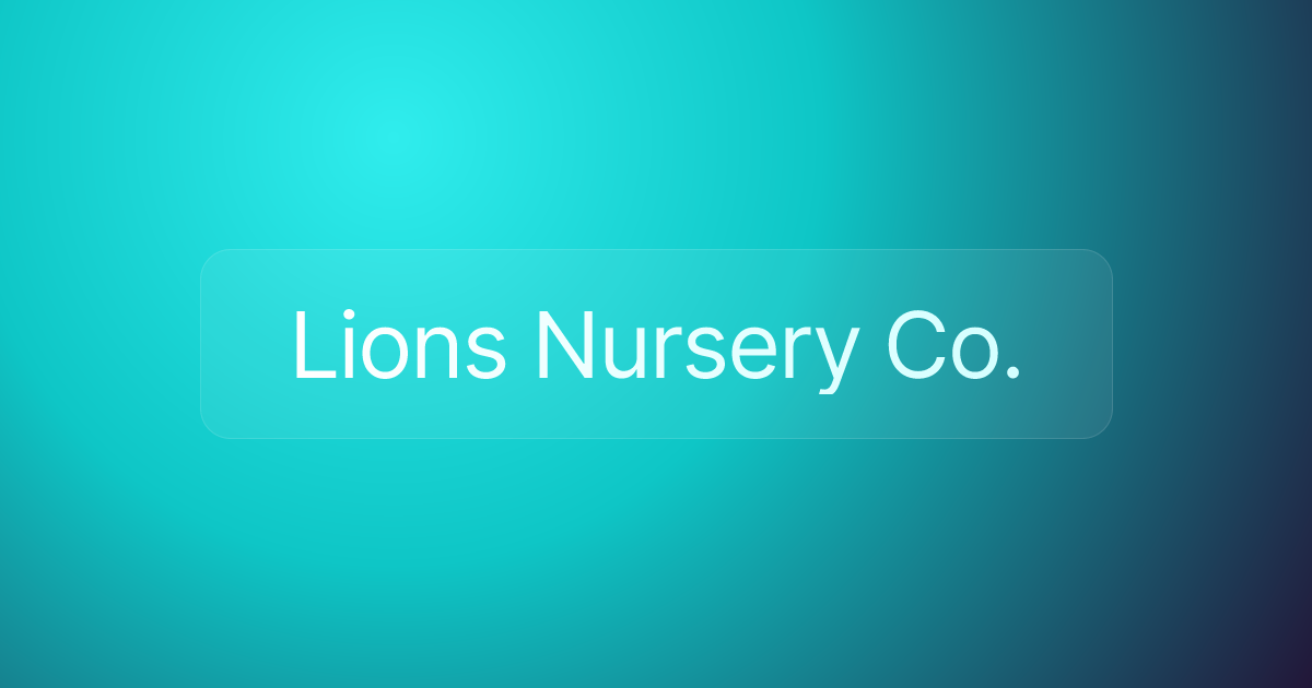 Lions Nursery Co.