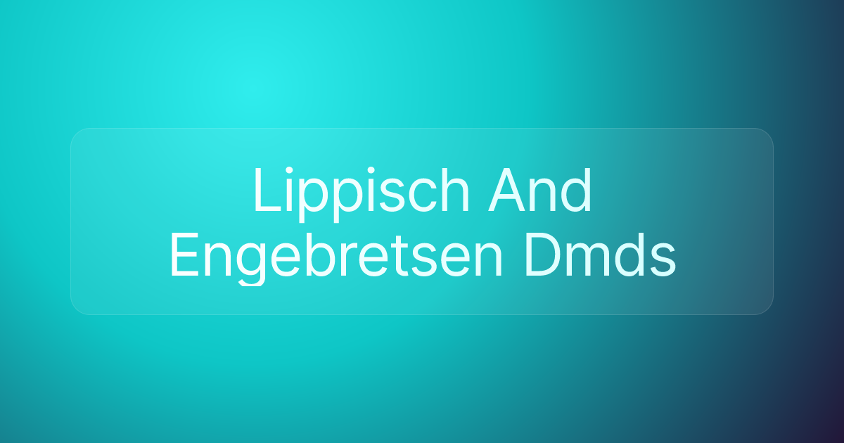 Lippisch And Engebretsen Dmds