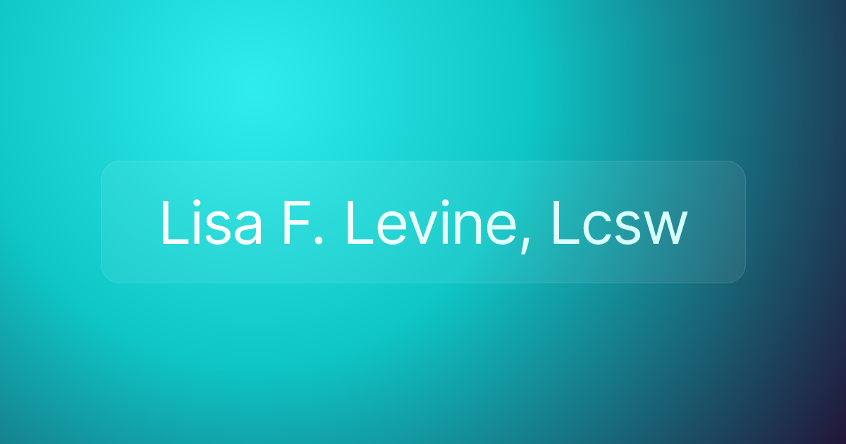 Lisa F. Levine, Lcsw