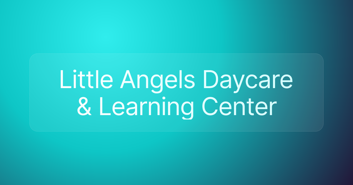 Little Angels Daycare & Learning Center