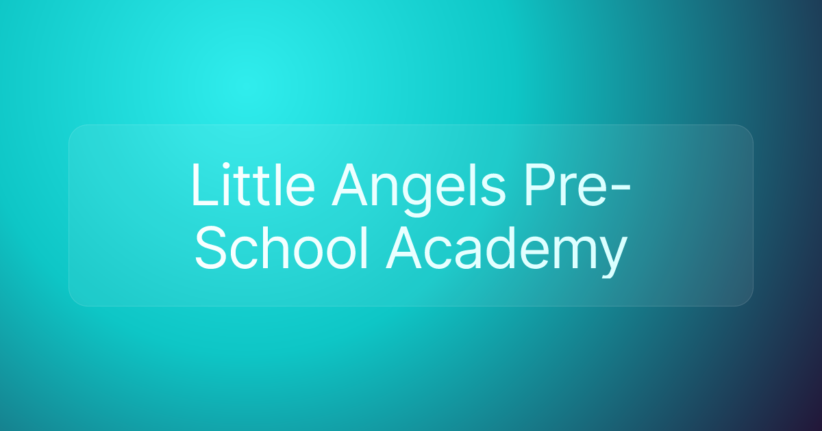 Little Angels Pre-School Academy