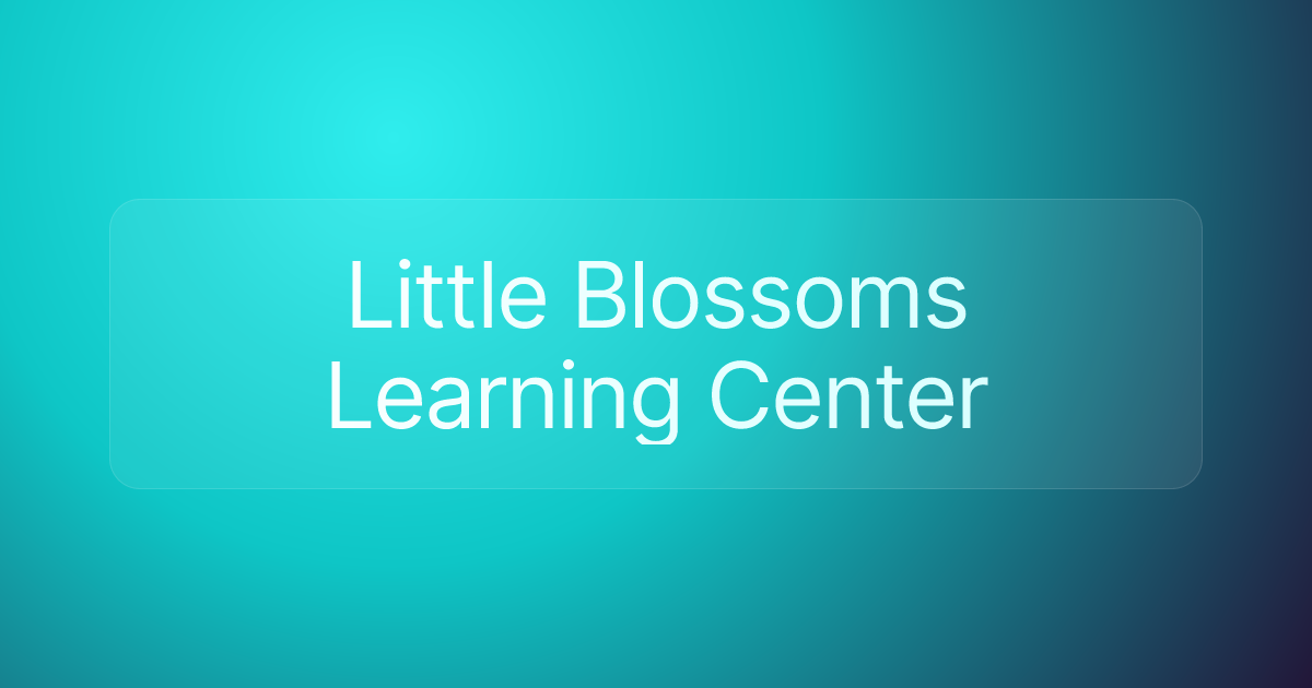 Little Blossoms Learning Center