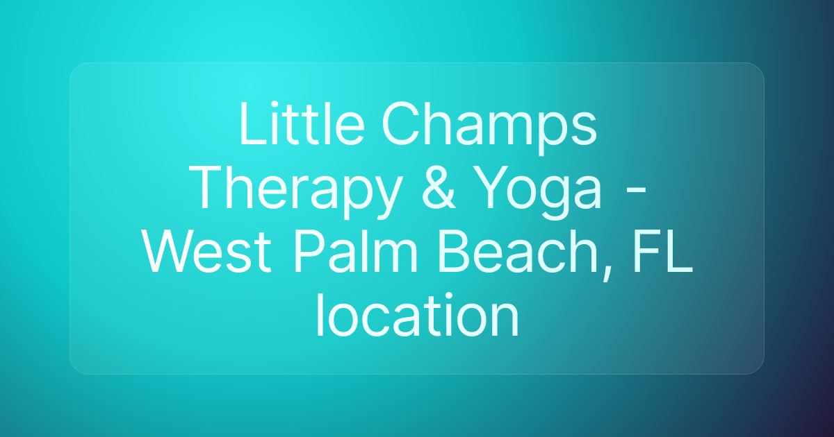 Little Champs Therapy & Yoga - West Palm Beach, FL location