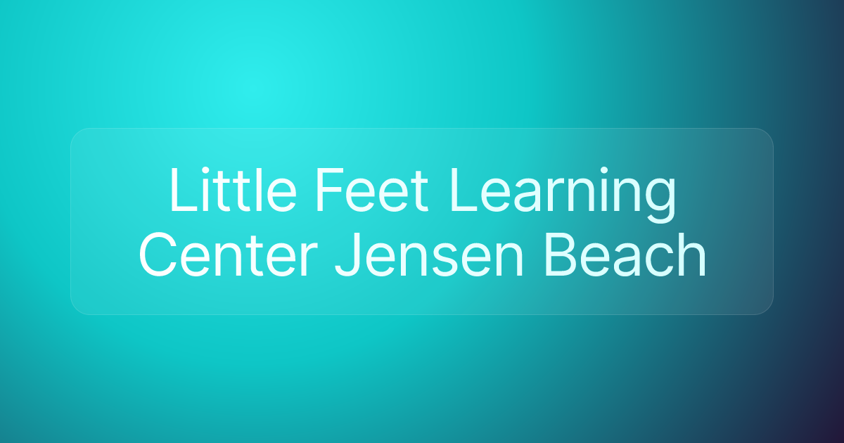 Little Feet Learning Center Jensen Beach
