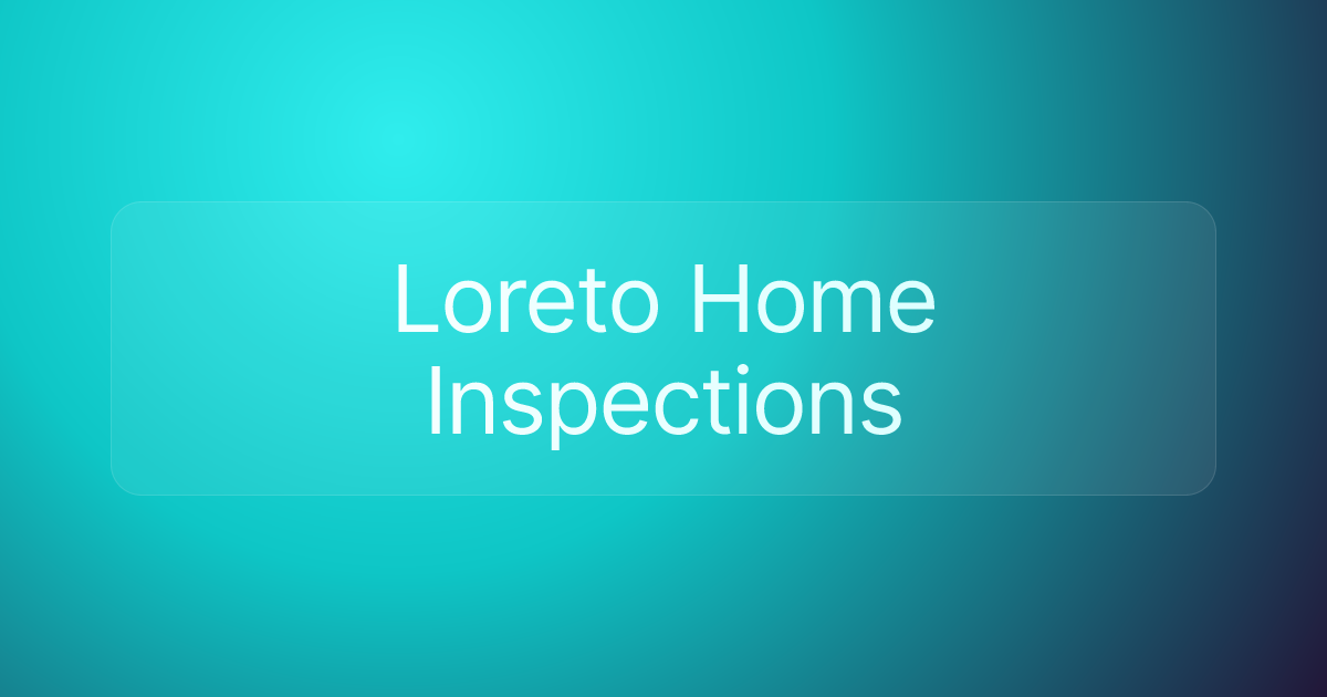 Loreto Home Inspections