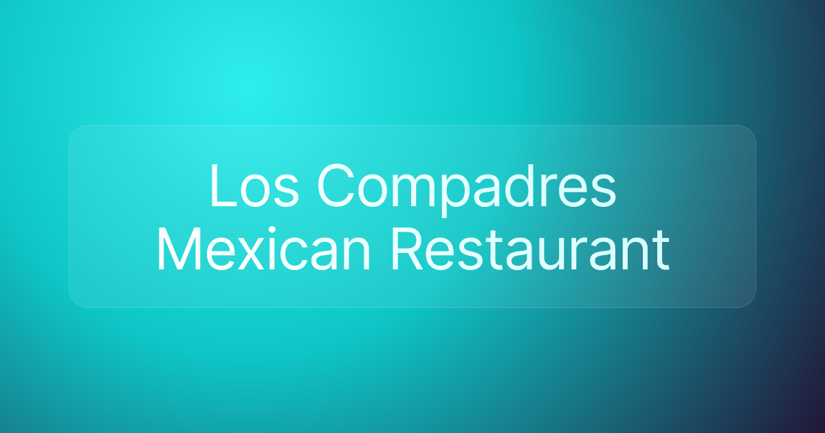 Los Compadres Mexican Restaurant