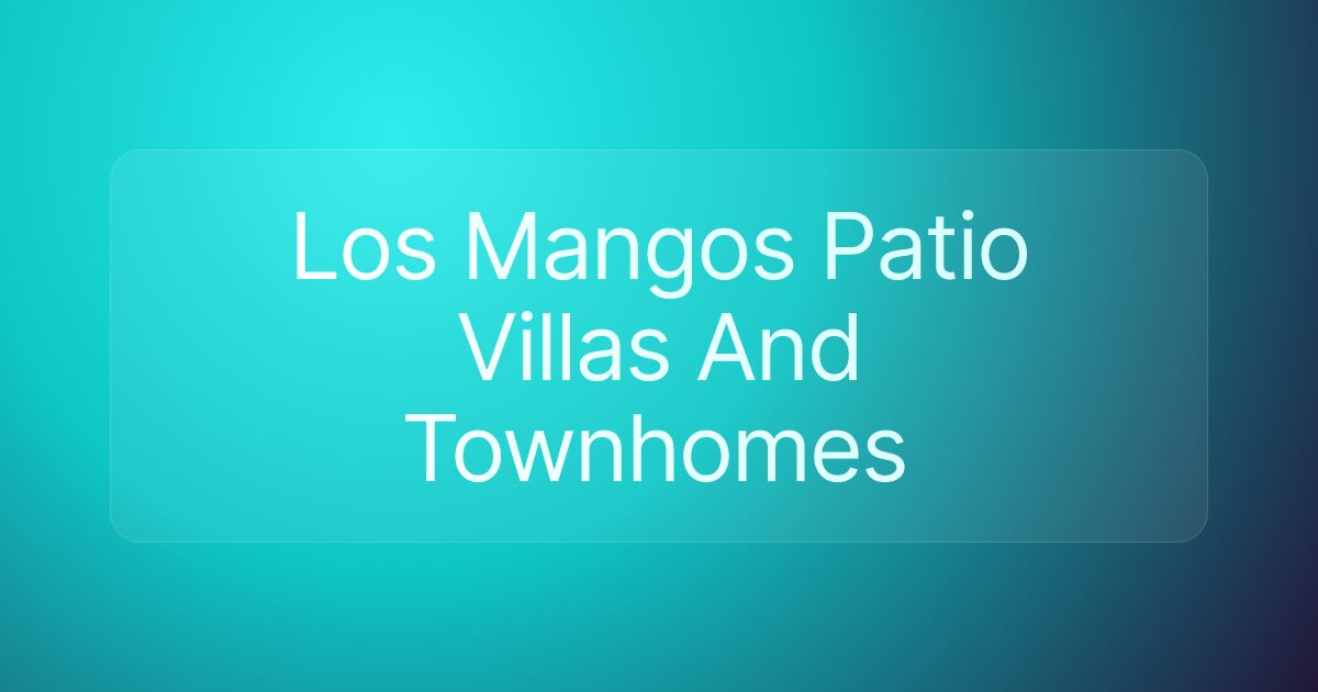 Los Mangos Patio Villas And Townhomes