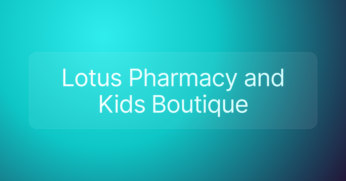 Lotus Pharmacy and Kids Boutique