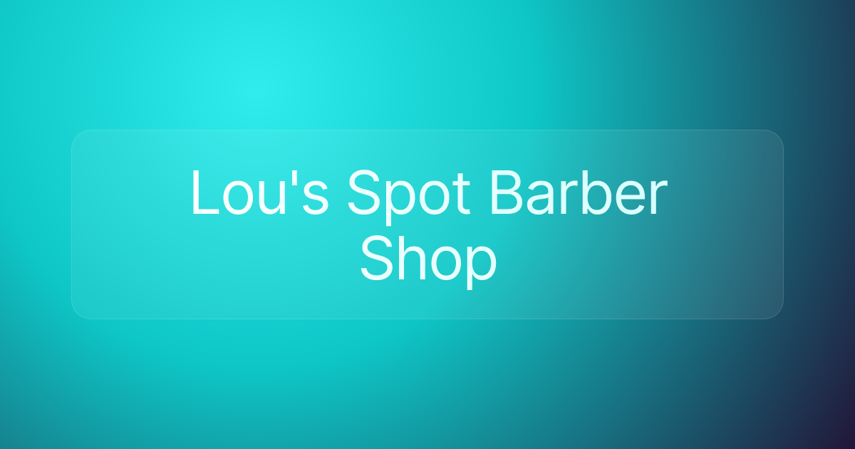 Lou's Spot Barber Shop