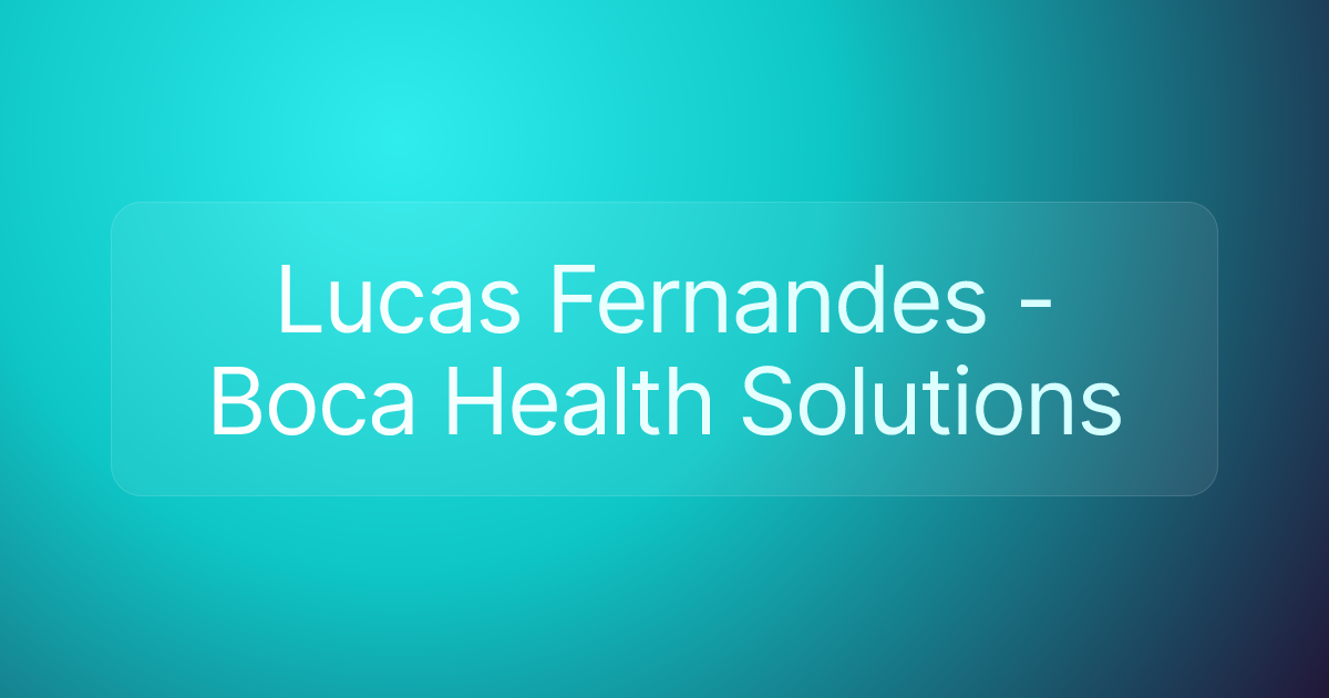 Lucas Fernandes - Boca Health Solutions