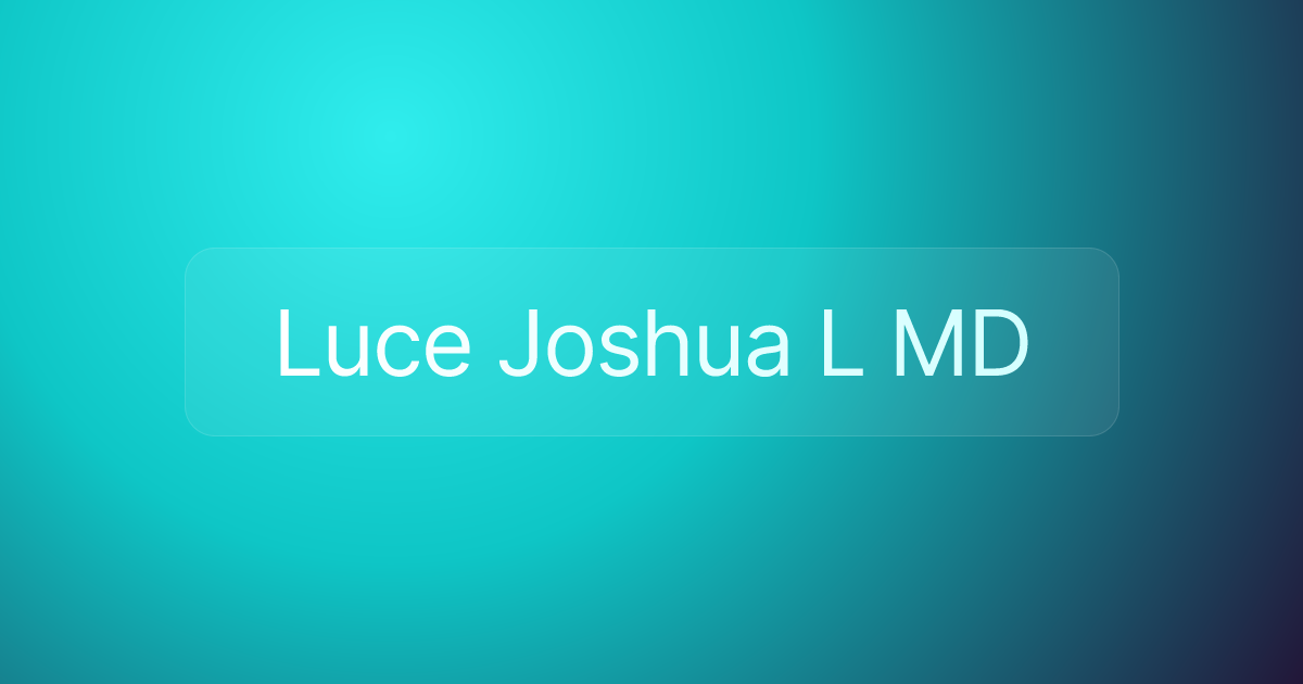 Luce Joshua L MD