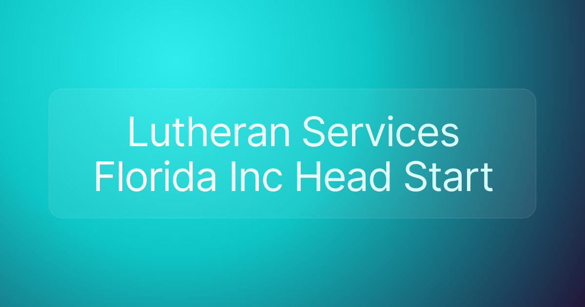 Lutheran Services Florida Inc Head Start