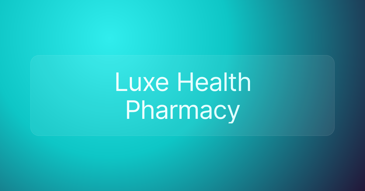 Luxe Health Pharmacy