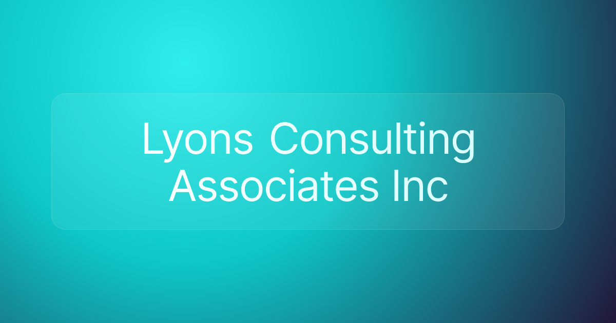 Lyons Consulting Associates Inc