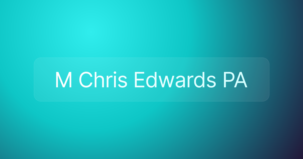 M Chris Edwards PA