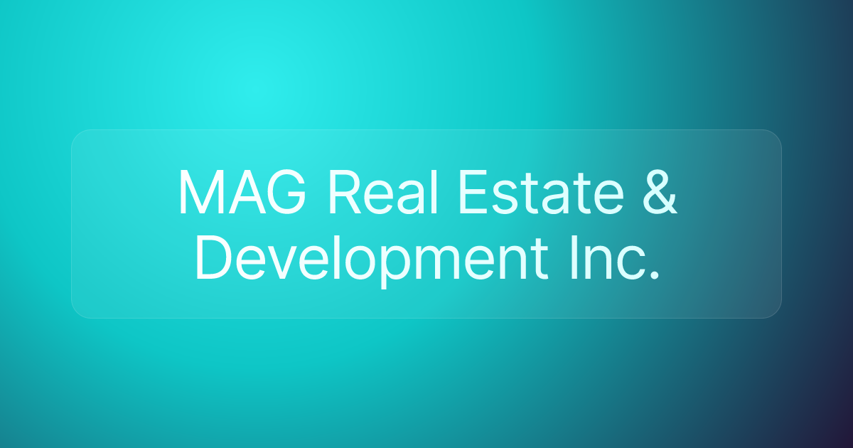 MAG Real Estate & Development Inc.