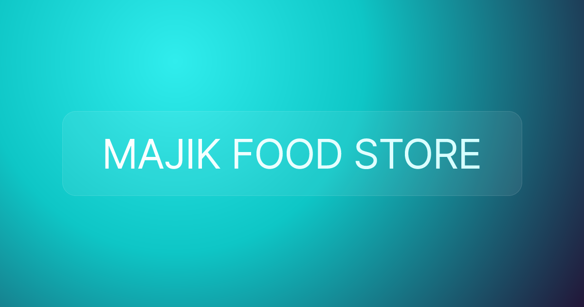 MAJIK FOOD STORE