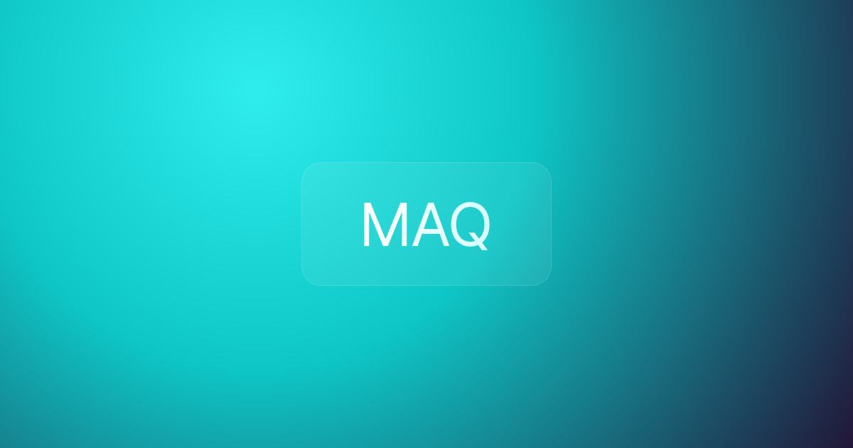 MAQ