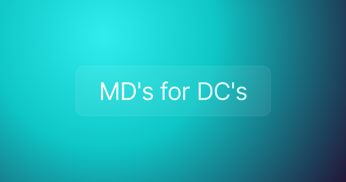 MD's for DC's