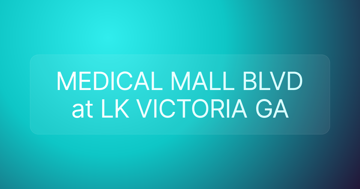MEDICAL MALL BLVD at LK VICTORIA GA