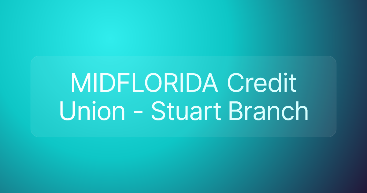 MIDFLORIDA Credit Union - Stuart Branch