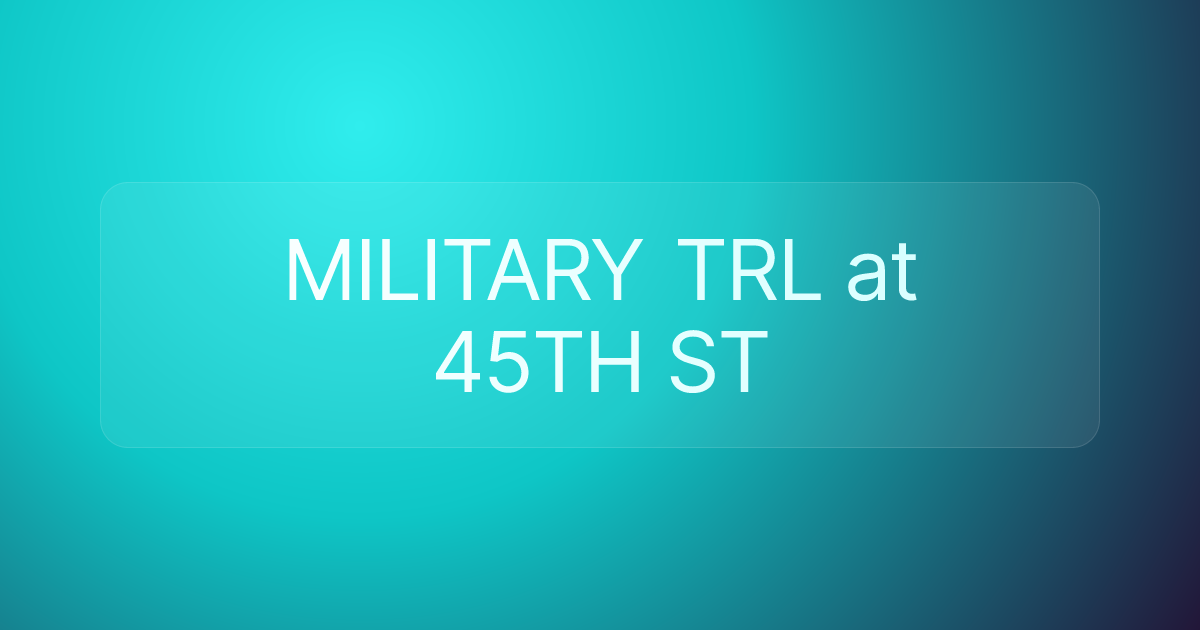 MILITARY TRL at 45TH ST