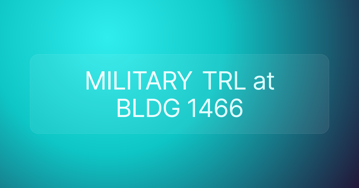 MILITARY TRL at BLDG 1466