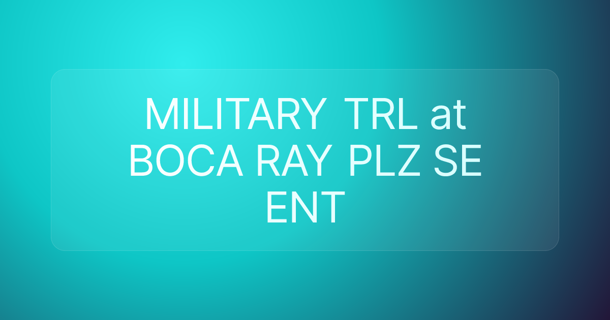 MILITARY TRL at BOCA RAY PLZ SE ENT