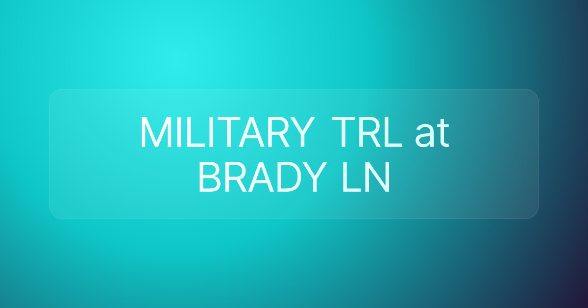 MILITARY TRL at BRADY LN