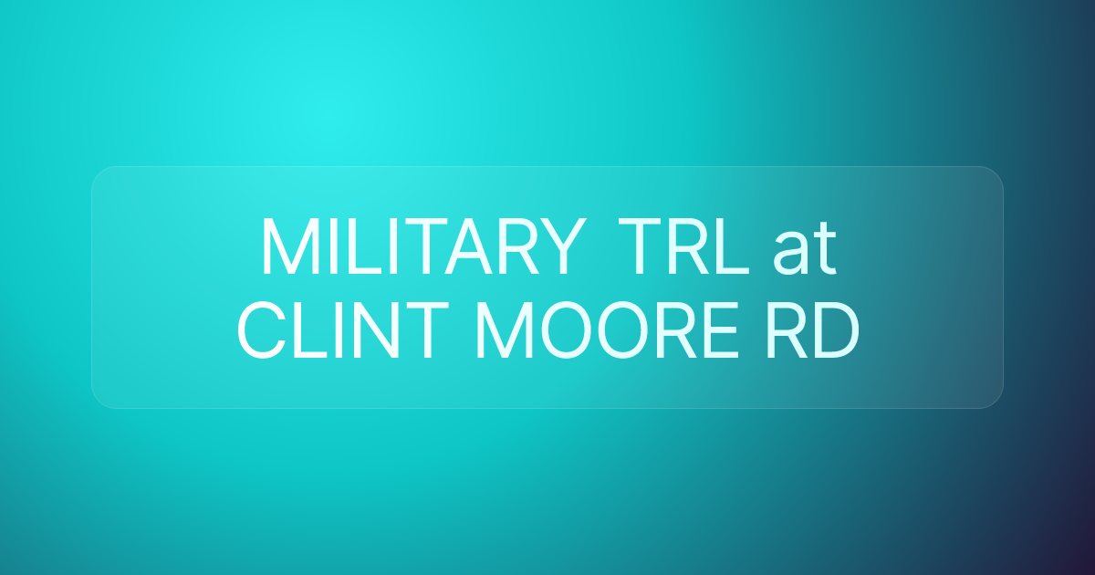 MILITARY TRL at CLINT MOORE RD