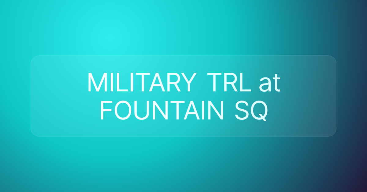 MILITARY TRL at FOUNTAIN SQ