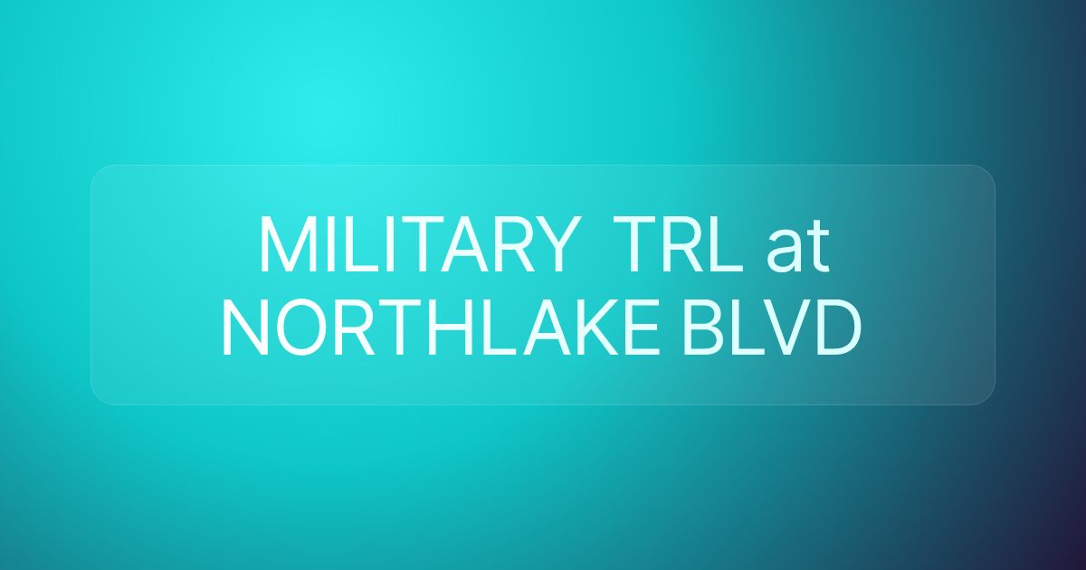 MILITARY TRL at NORTHLAKE BLVD