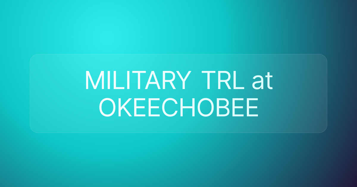 MILITARY TRL at OKEECHOBEE