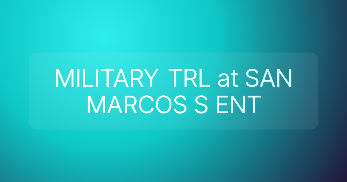 MILITARY TRL at SAN MARCOS S ENT