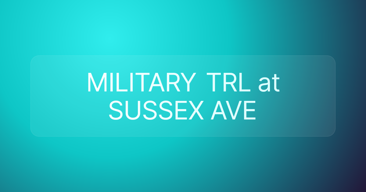 MILITARY TRL at SUSSEX AVE
