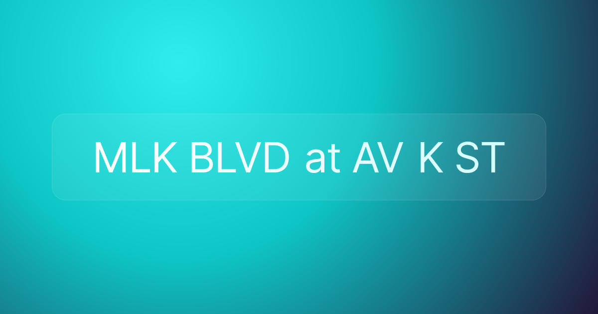 MLK BLVD at AV K ST