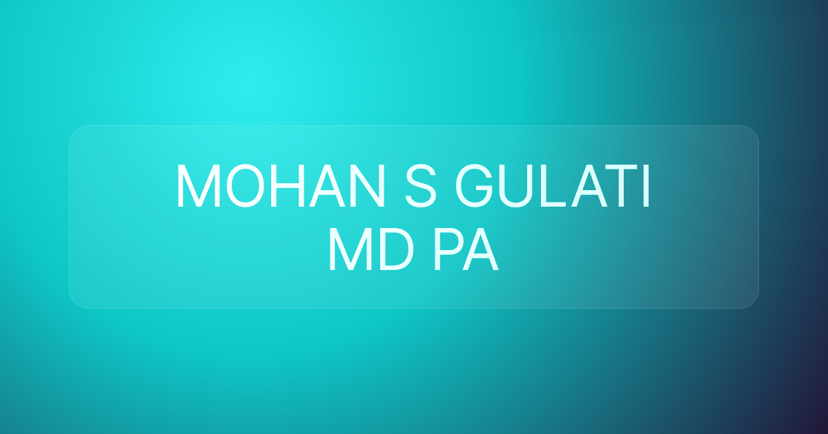 MOHAN S GULATI MD PA