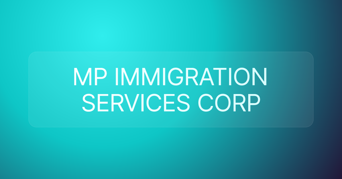 MP IMMIGRATION SERVICES CORP