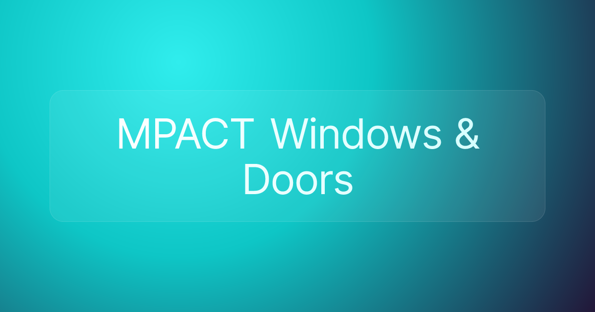 MPACT Windows & Doors